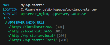 A terminal window showing results of running lando rebuild in the terminal. It reads 'Name: my-wp-starter, Location: saved location of the project, Services: appserver_nginx, appserver, database, URLS: Appserver nginx urls: https://localhost:59665 [301], http://localhost:59666 [301],
http://wp-starter.local/ [200],
https://wp-starter.local/ [200]